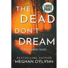 The Dead Don't Dream: Large Print