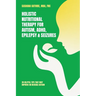 Holistic Nutritional Therapy for Autism, ADHD, Epilepsy & Seizures, 20 Helpful Tips That May Improve Or Reverse Autism