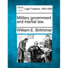 Military government and martial law.
