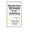 Electronics Circuit SPICE Simulations with LTspice: A Schematic Based Approach