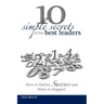 10 Simple Secrets of the Best Leaders... How to Define Success and Make It Happen!