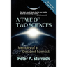 A Tale of Two Sciences: Memoirs of a Dissident Scientist