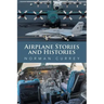 Airplane Stories and Histories