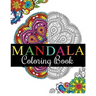 Mandala Coloring Book: 100+ Unique Mandala Designs and Stress Relieving Patterns for Adult Relaxation, Meditation, and Happiness (Magnificent Mandalas