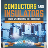 Conductors and Insulators: Understanding Definitions Elements of Science Grade 5 Children's Electricity Books