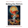 Nothing Else Matters: How the Resurrection of Jesus Changes Everything