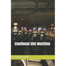 Emotional Slot Machine