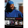 Becoming Manny: Inside the Life of Baseball's Most Enigmatic Slugger