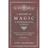 A History of Magic and Experimental Science - During the First Thirteen Centuries of our Era - Volume II.