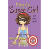 Diary of a Super Girl - Book 5: Out of this World: Books for Girls 9 -12
