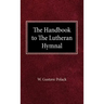 The Handbook of the Lutheran Hymnal