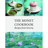 The Monet Cookbook: Recipes from Giverny