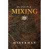Zen and the Art of MIXING