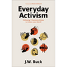Everyday Activism: Following 7 Practices of Jesus to Create a Just World