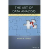 The Art of Data Analysis: How to Answer Almost Any Question Using Basic Statistics