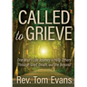 Called to Grieve: One Man's Life Journey to Help Others Through Grief, Death, and the Beyond