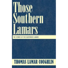Those Southern Lamars: The Stories of Five Illustrious Lamars