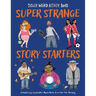Super Strange Story Starters