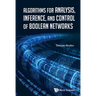 Algorithms for Analysis, Inference, and Control of Boolean Networks