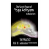 The Secret Power Of Yoga Adityam Vol 3 The Practice: Mudras and Pranayam