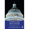 Under the Iron Dome: Congress from the Inside