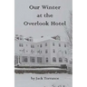 Our Winter at the Overlook Hotel