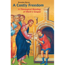 Costly Freedom: A Theological Reading of Mark's Gospel