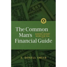 The Common Man's Financial Guide: Making Money Work For You