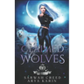 Claimed By Wolves: A Rejected Mate Romance