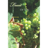 Fruit of the Vine: Study And Commentary On The Fruit Of The Spirit