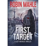 First Target: A Lacy Merrick Thriller