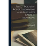 Select Poems by Robert Browning and Elizabeth Barrett Browning
