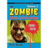The Zombie Movie Encyclopedia, Volume 2: 2000-2010