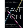 Rave On: Global Adventures in Electronic Dance Music