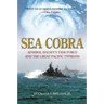 Sea Cobra: Admiral Halsey's Task Force and the Great Pacific Typhoon