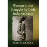 Women in the Struggle for Irish Independence
