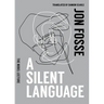 A Silent Language: The Nobel Lecture