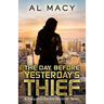 The Day Before Yesterday's Thief: A Prequel to the Eric Beckman Series