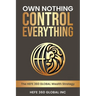 Own Nothing Control Everything