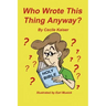 Who Wrote This Thing Anyway