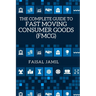 The Complete Guide to Fast Moving Consumer Goods (FMCG)