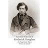 Narrative of the Life of Frederick Douglass, An American Slave, Written by Himself