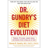 Dr. Gundry's Diet Evolution: Turn Off the Genes That Are Killing You and Your Waistline