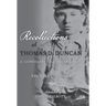 Recollections of Thomas D. Duncan, A Confederate Soldier