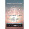 Contemplating and Transcending Mind