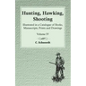 Hunting, Hawking, Shooting - Illustrated in a Catalogue of Books, Manuscripts, Prints and Drawings - Vol. IV