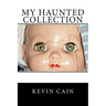 My Haunted Collection