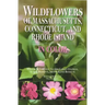 Wildflowers of Massachusetts, Connecticut, and Rhode Island in Color