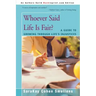 Whoever Said Life is Fair?: A Guide to Growing Through Life's Injustices