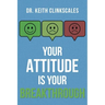 Your Attitude Is Your Breakthrough